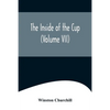 The Inside of the Cup (Volume VII) - Paperback