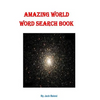 Amazing World Word Search Book: 51 Puzzles with 36 Hidden Words - Paperback