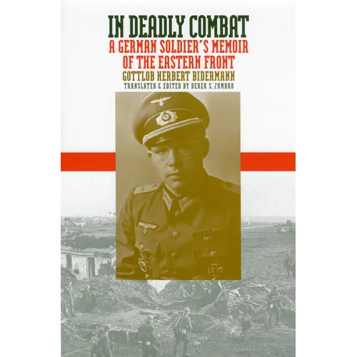 In Deadly Combat: A German Soldier's Memoir of the Eastern Front - Paperback
