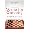 Outsmarting Overeating: Boost Your Life Skills, End Your Food Problems - Paperback