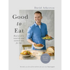 Good to Eat: Feel Good Food to Energize You for Life - Hardcover