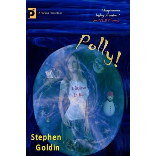 Polly! (Large Print Edition): A comic novel of hope and blasphemy - Paperback