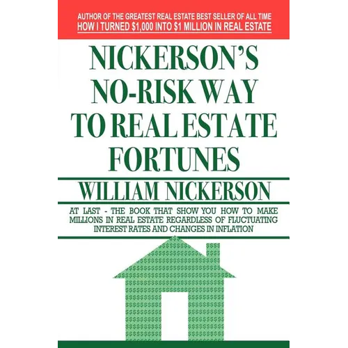 Nickerson's No-Risk Way to Real Estate Fortunes - Paperback