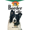 The Border Collie: An Owner's Guide to a Happy Healthy Pet - Hardcover