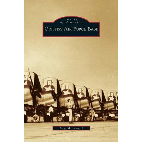 Griffiss Air Force Base - Hardcover