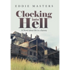 Clocking into Hell: A Novel About Life in a Factory - Hardcover