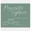 Moments Together: A Five Year Journey of Love and Appreciation - Hardcover