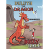Duluth the Dragon: The Bully Has a Ball - Hardcover