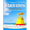 BARBADOS Travel Guide: Historical Cultural Sights, TOP 15 Beaches, Extreme Activity, Shopping, Eat & Drink, Hotels, Map (100 Travel Tips) - Paperback