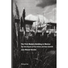 The First Modern Building in Mexico: Twin Houses of Paul Artaria and Hans Schmidt - Paperback