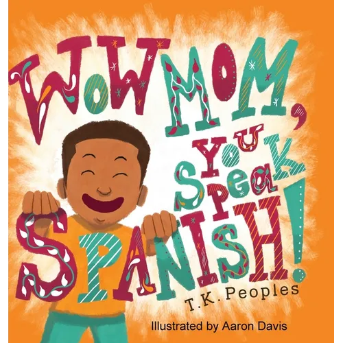 Wow Mom, You Speak Spanish! - Hardcover