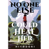 No One Else Could Heal Her: An FF Fantasy Romance - Paperback