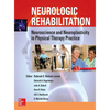 Neurologic Rehabilitation: Neuroscience and Neuroplasticity in Physical Therapy Practice - Hardcover