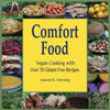 Comfort Food: Vegan Cooking with Over 70 Gluten Free Recipes - Paperback