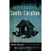 Mysterious South Carolina - Hardcover
