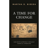 A Time for Change: How White Supremacy Ideology Harms All Americans - Hardcover