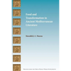 Food and Transformation in Ancient Mediterranean Literature - Paperback