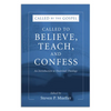 Called to Believe, Teach, and Confess - Paperback
