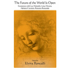 The Future of the World Is Open: Encounters with Lea Melandri, Luisa Muraro, Adriana Cavarero, and Rossana Rossanda - Paperback