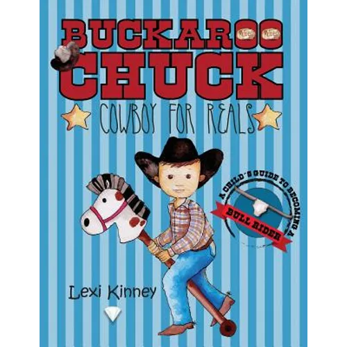 Buckaroo Chuck: Cowboy For Reals - Paperback