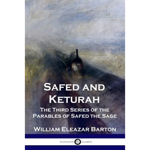 Safed and Keturah: The Third Series of the Parables of Safed the Sage - Paperback