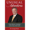 Unusual Adventures: From Monroe, Louisiana to the Ends of the Earth - Paperback