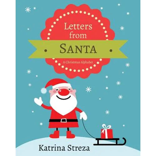 Letters from Santa: A Christmas Alphabet Book - Paperback