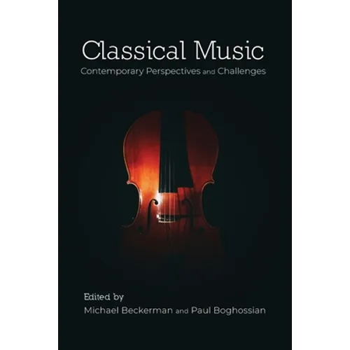 Classical Music: Contemporary Perspectives and Challenges - Paperback