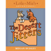 Lola & Mia's Adventures: The Desert Jitters - Hardcover