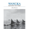Wangka: Austronesian Canoe Origins - Paperback