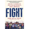 Fight: How Gen Z Is Channeling Their Fear and Passion to Save America - Paperback