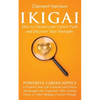 Ikigai, How to Choose your Career Path and Discover Your Strengths: Powerful Career Advice to Explore Your Life Potential and Find a Meaningful Job, E - Paperback