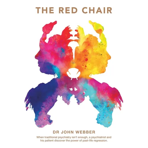 The Red Chair: When Traditional Psychiatry Is Not Enough, a Psychiatrist and His Patient Discover the Power of Past-Life Regression. - Paperback