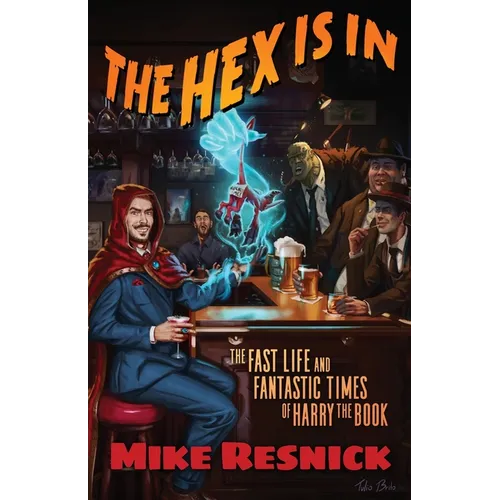 The Hex Is In: The Fast Life and Fantastic Times of Harry the Book - Paperback