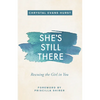 She's Still There: Rescuing the Girl in You - Paperback