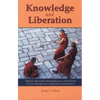 Knowledge and Liberation: Tibetan Buddhist Epistemology in Support of Transformative Religious Experience - Paperback
