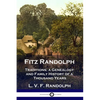 Fitz Randolph: Traditions, a Genealogy and Family History of a Thousand Years - Paperback
