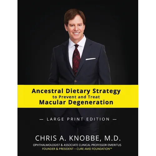 Ancestral Dietary Strategy to Prevent and Treat Macular Degeneration: Large Print Black & White Paperback Edition - Paperback