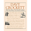 Davy Crockett: His Own Story: A Narrative of the Life of David Crockett - Paperback