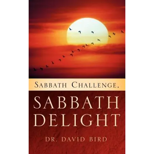 Sabbath Challenge, Sabbath Delight - Hardcover
