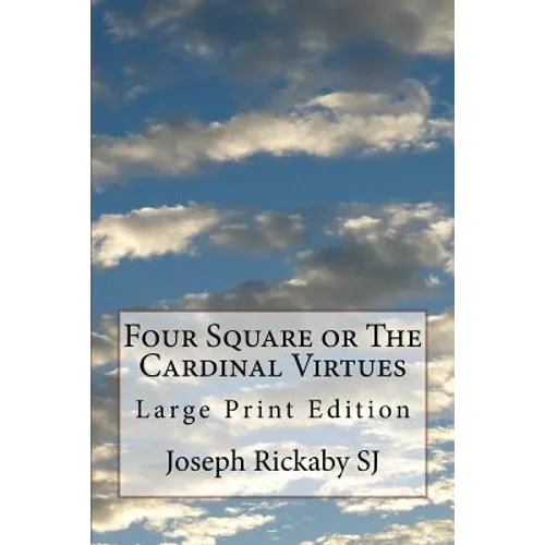 Four Square or The Cardinal Virtues: Large Print Edition - Paperback