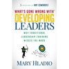 Developing Leaders: Why Traditional Leadership Training Misses the Mark - Paperback