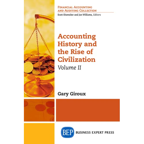 Accounting History and the Rise of Civilization, Volume II - Paperback