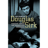 Films of Douglas Sirk: Exquisite Ironies and Magnificent Obsessions - Paperback
