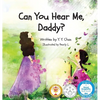 Can You Hear Me, Daddy? - Hardcover