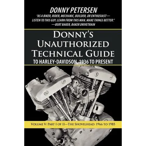 Donny's Unauthorized Technical Guide to Harley-Davidson, 1936 to Present: Volume V: Part I of II-The Shovelhead: 1966 to 1985 - Paperback