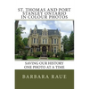 St. Thomas and Port Stanley Ontario in Colour Photos: Saving Our History One Photo at a Time - Paperback