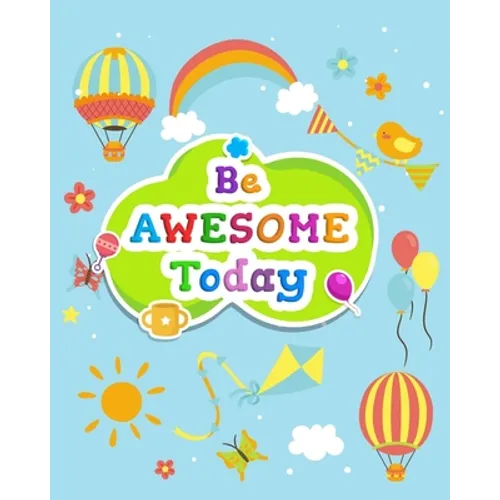 Be Awesome Today: Chore Chart for kids. Weekly Children's Responsibility Checklist, Create Daily Structure And Encourage Independence - Paperback