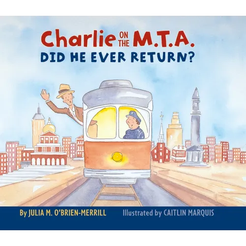 Charlie on the M.T.A.: Did He Ever Return? - Hardcover