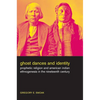 Ghost Dances and Identity: Prophetic Religion and American Indian Ethnogenesis in the Nineteenth Century - Paperback